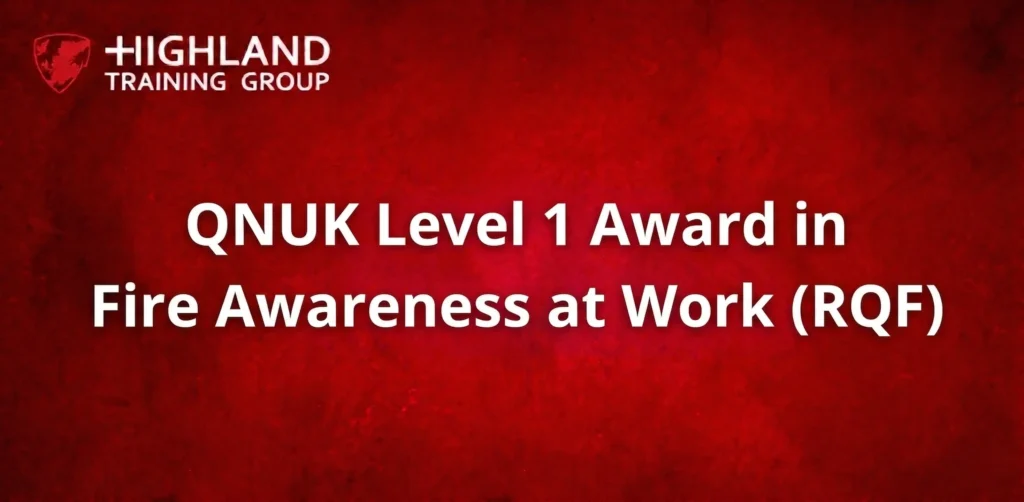 QNUK Level 1 Award in Fire Awareness at Work (RQF)