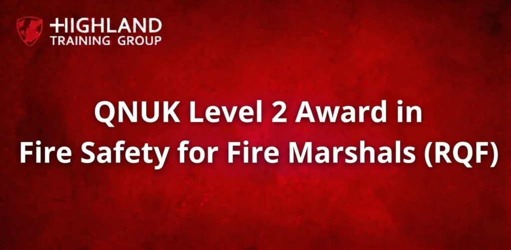 QNUK Level 2 Award in Fire Safety for Fire Marshals (RQF)