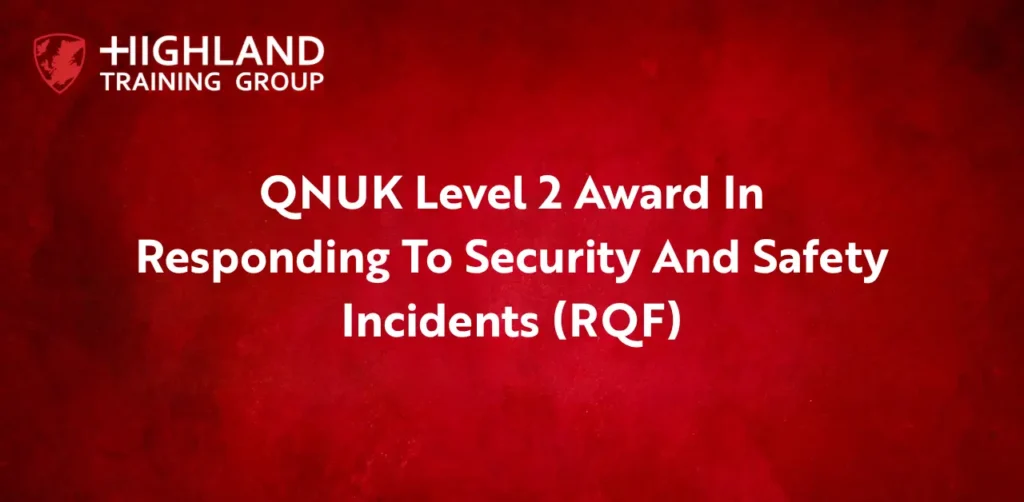 QNUK Level 2 Award In Responding To Security And Safety Incidents
